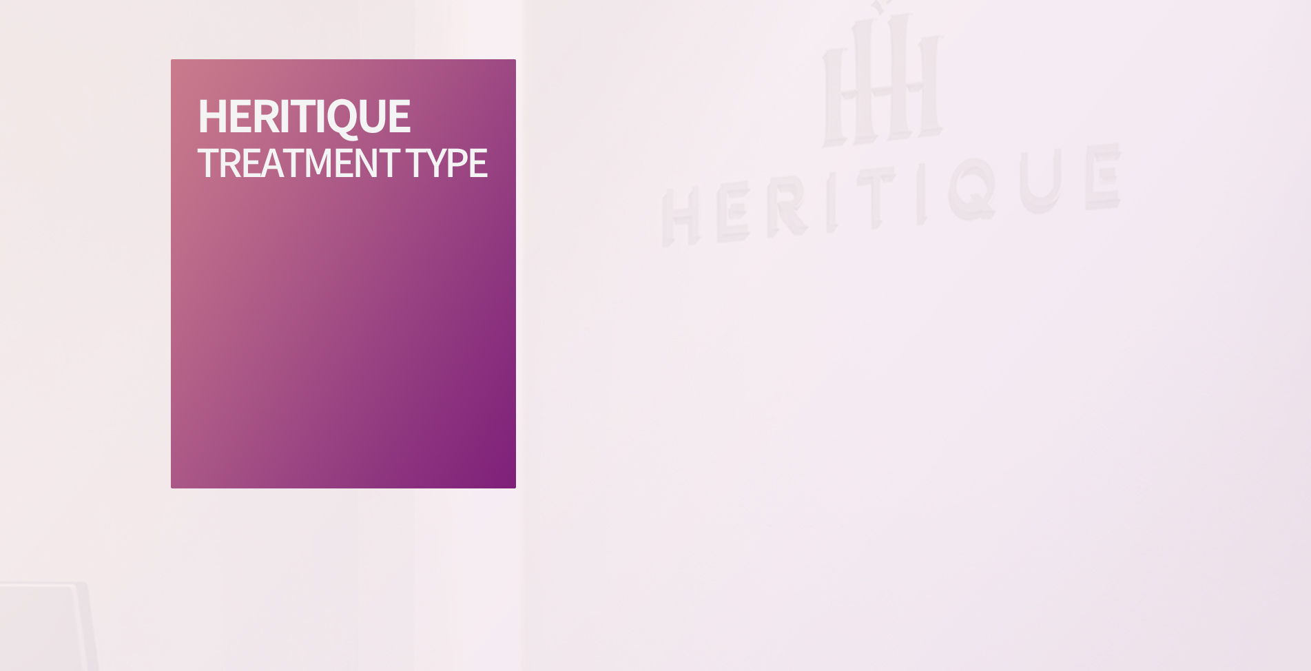 Heritique Treatment Type